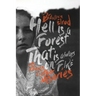 Hell Is a Forest That Is Always on Fire: Poems & Other Miseries