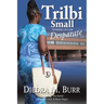 Trilbi Small Attorney at Law: Desparate