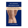 The Lipedema Treatment Guide: From Diagnosis to Recovery - Navigating Your Path to Wellness