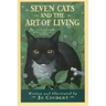 Seven Cats and the Art of Living