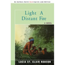 Light a Distant Fire