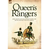 Queen's Rangers: John Simcoe and His Rangers During the Revolutionary War for America