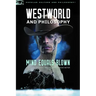 Westworld and Philosophy: Mind Equals Blown