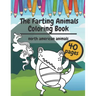 The Farting Animals Coloring Book: Super Cute and Funny North America Animals Who Are Farting