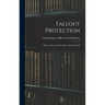 Fallout Protection: What to Know and do About Nuclear Attack