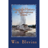 Roadside History of Yellowstone Travel: A Historic Guide To Yellowstone