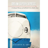 Dream Super-Express: A Cultural History of the World's First Bullet Train