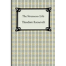The Strenuous Life