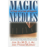 Magic Needles: Feel Younger and Live Longer with Acupuncture