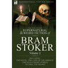 The Collected Supernatural and Weird Fiction of Bram Stoker: 2-Contains the Novel 'The Lady Of The Shroud' and Seven Short Stories to Chill the Blood