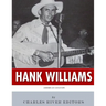 American Legends: The Life of Hank Williams