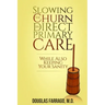 Slowing the Churn in Direct Primary Care (While Also Keeping Your Sanity)