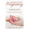 Mother's First Pregnancy: The best gift for women is the gift of Motherhood for the First time. - All of you absolutely need to get prepared for