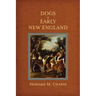 Dogs in Early New England: Colonial Canines