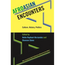 Afroasian Encounters: Culture, History, Politics