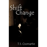 Shift Change