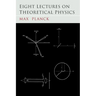 Eight Lectures on Theoretical Physics