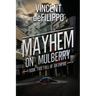 Mayhem on Mulberry: Fall of an Empire
