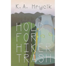 Hold for Hiker Trash