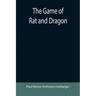 The Game of Rat and Dragon