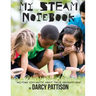 My STEAM Notebook: Helping Kids Write About Their Observations