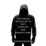 The Forensic Psychology of Theft, Burglary and Property Crime