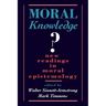 Moral Knowledge: New Readings in Moral Epistemology