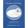 The Science of Ice Hockey: An Anthology of 28 Graphs for Kids, Teens, & Curious Adults