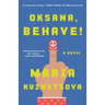 Oksana, Behave!