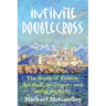 Infinite Doublecross: The South of France: Art theft, art forgery, and artful duplicity