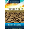 Incurable: What to Do When God Says It's Over