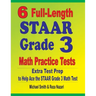 6 Full-Length STAAR Grade 3 Math Practice Tests: Extra Test Prep to Help Ace the STAAR Grade 3 Math Test