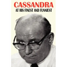 Cassandra - At His Finest and Funniest