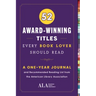 52 Award-Winning Titles Every Book Lover Should Read: A One Year Journal and Recommended Reading List from the American Library Association
