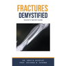 Fractures Demystified: Doctor's Secret Guide