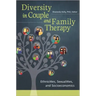 Diversity in Couple and Family Therapy: Ethnicities, Sexualities, and Socioeconomics