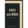 Voice and Mood: A Linguistic Approach