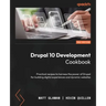 Drupal 10 Development Cookbook - Third Edition: Practical recipes to harness the power of Drupal for building digital experiences and dynamic websites