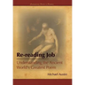 Re-Reading Job: Understanding the Ancient World's Greatest Poem