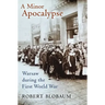 A Minor Apocalypse: Warsaw During the First World War
