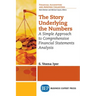 The Story Underlying the Numbers: A Simple Approach to Comprehensive Financial Statements Analysis