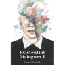 Existential Dialogues