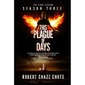 This Plague of Days, Season 3: The Final Season