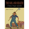 The Soil and Health: A Study of Organic Agriculture