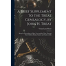 A Brief Supplement to the Treat Genealogy, by John H. Treat: Being the Descendants of Mary Treat and Joel Titus, Through Their Children Beulah, Samuel
