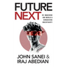 FutureNEXT: Re-imagining our world & conquering uncertainty