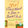 No! I Don't Want to Join a Book Club: Diary of a Sixtieth Year