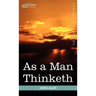 As a Man Thinketh