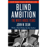 Blind Ambition: The White House Years