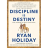 Discipline Is Destiny: The Power of Self-Control